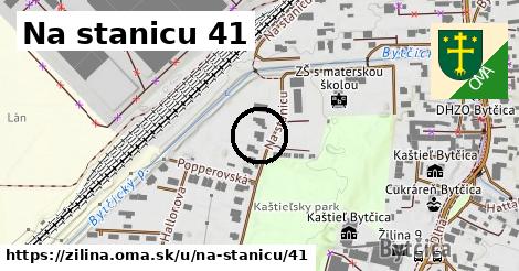 Na stanicu 41, Žilina