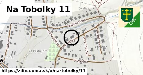 Na Tobolky 11, Žilina