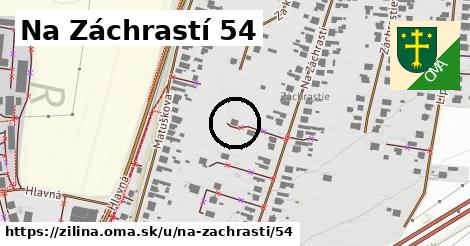 Na Záchrastí 54, Žilina