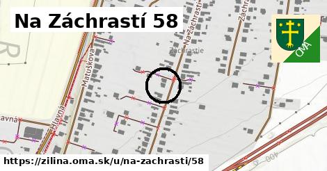 Na Záchrastí 58, Žilina