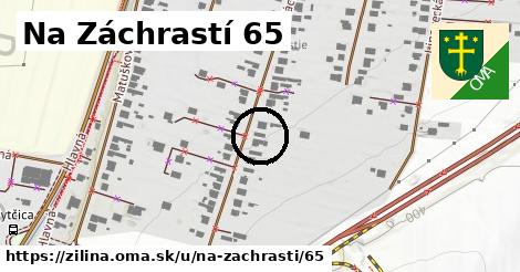 Na Záchrastí 65, Žilina