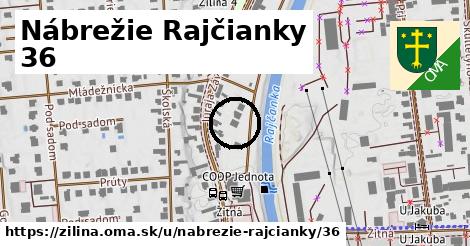 Nábrežie Rajčianky 36, Žilina