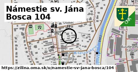 Námestie sv. Jána Bosca 104, Žilina