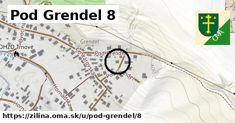 Pod Grendel 8, Žilina