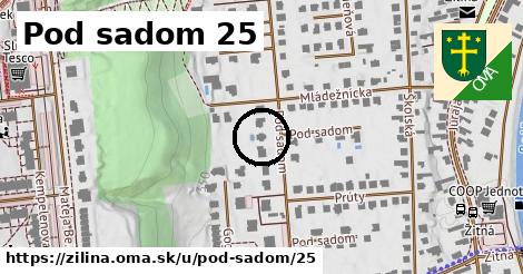 Pod sadom 25, Žilina