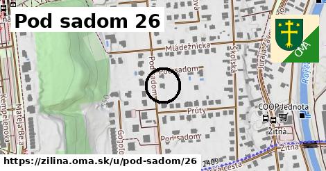 Pod sadom 26, Žilina