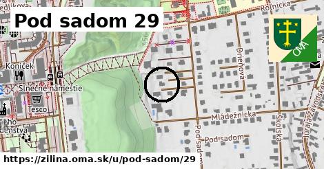 Pod sadom 29, Žilina