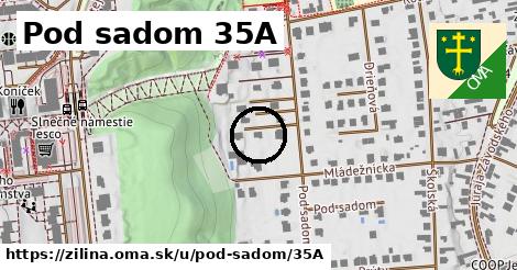 Pod sadom 35A, Žilina