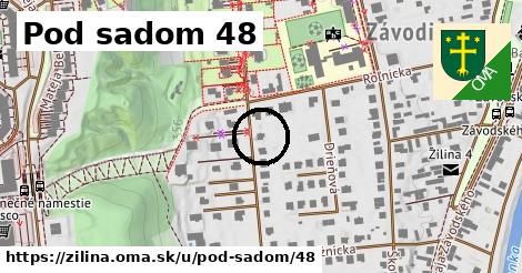 Pod sadom 48, Žilina