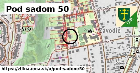 Pod sadom 50, Žilina