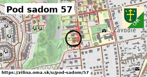 Pod sadom 57, Žilina