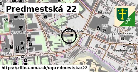 Predmestská 22, Žilina