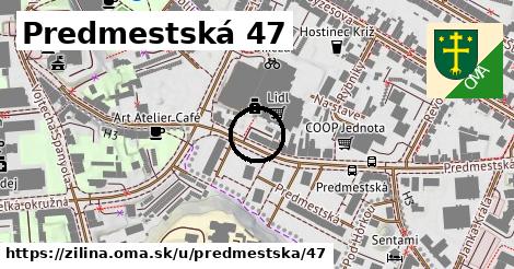 Predmestská 47, Žilina