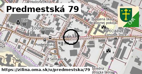 Predmestská 79, Žilina