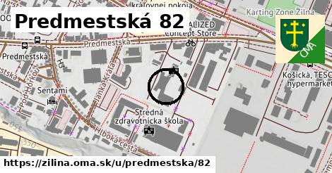 Predmestská 82, Žilina