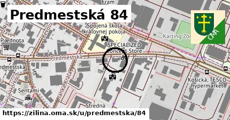 Predmestská 84, Žilina