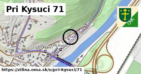 Pri Kysuci 71, Žilina