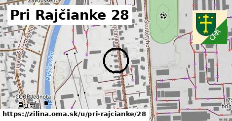 Pri Rajčianke 28, Žilina