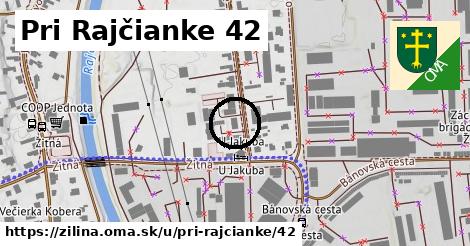 Pri Rajčianke 42, Žilina