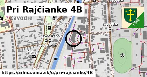 Pri Rajčianke 4B, Žilina