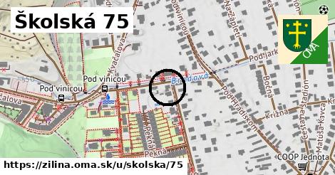 Školská 75, Žilina