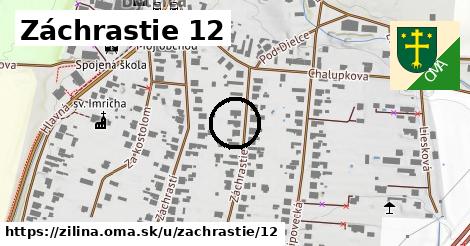 Záchrastie 12, Žilina