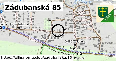 Zádubanská 85, Žilina