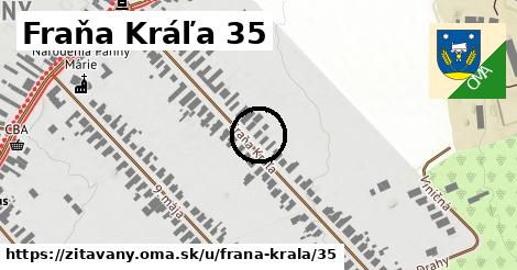 Fraňa Kráľa 35, Žitavany