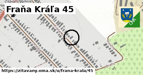 Fraňa Kráľa 45, Žitavany