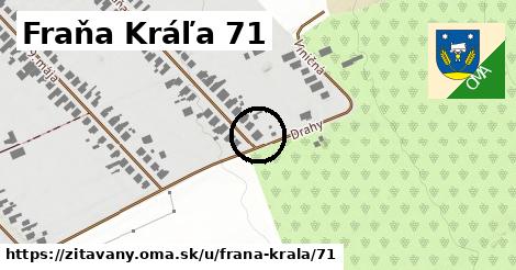 Fraňa Kráľa 71, Žitavany