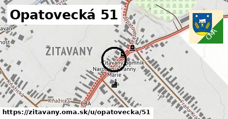 Opatovecká 51, Žitavany