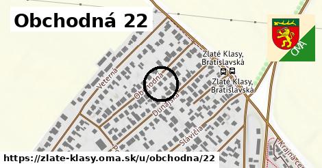 Obchodná 22, Zlaté Klasy