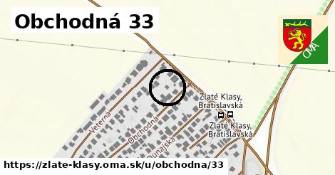 Obchodná 33, Zlaté Klasy