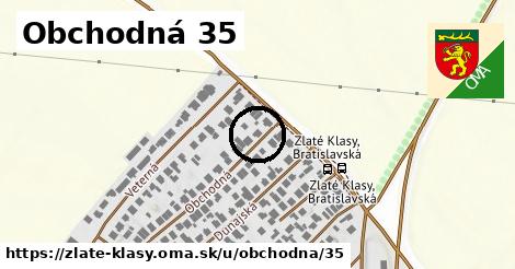 Obchodná 35, Zlaté Klasy