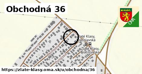 Obchodná 36, Zlaté Klasy