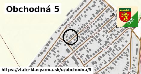 Obchodná 5, Zlaté Klasy