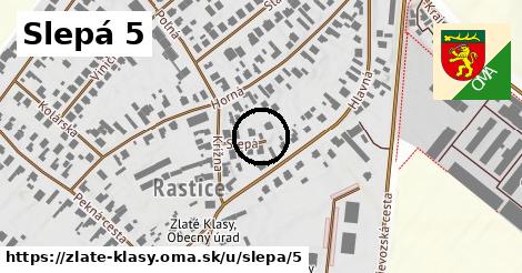 Slepá 5, Zlaté Klasy