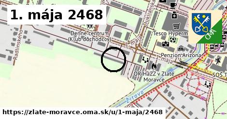 1. mája 2468, Zlaté Moravce