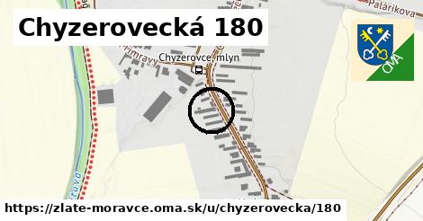 Chyzerovecká 180, Zlaté Moravce