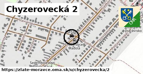 Chyzerovecká 2, Zlaté Moravce