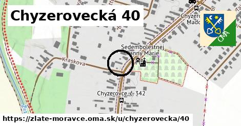 Chyzerovecká 40, Zlaté Moravce