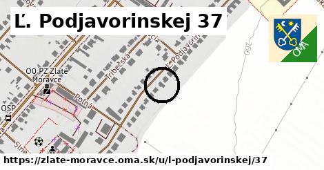 Ľ. Podjavorinskej 37, Zlaté Moravce