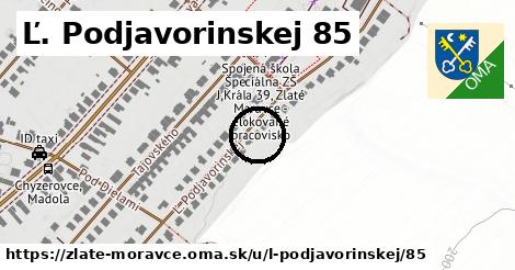 Ľ. Podjavorinskej 85, Zlaté Moravce