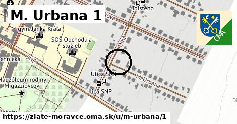 M. Urbana 1, Zlaté Moravce