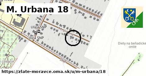 M. Urbana 18, Zlaté Moravce