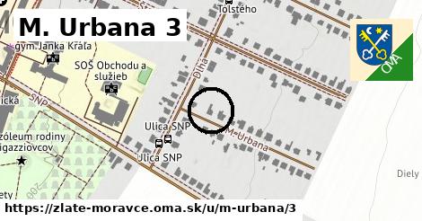 M. Urbana 3, Zlaté Moravce