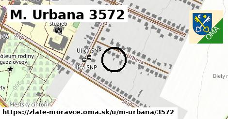 M. Urbana 3572, Zlaté Moravce