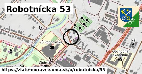 Robotnícka 53, Zlaté Moravce