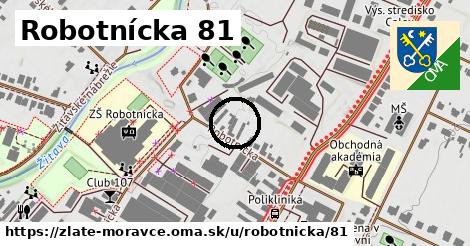 Robotnícka 81, Zlaté Moravce