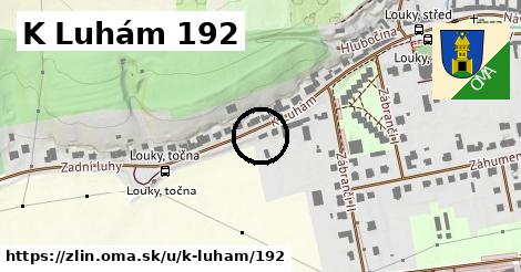 K Luhám 192, Zlín
